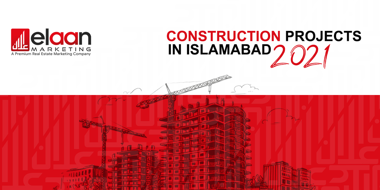 Construction Projects in Islamabad 2021