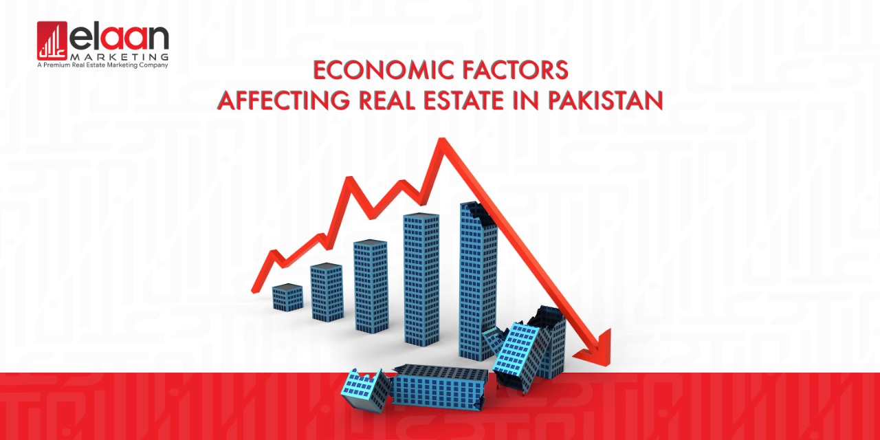 Economic Factors Affecting Real Estate In Pakistan