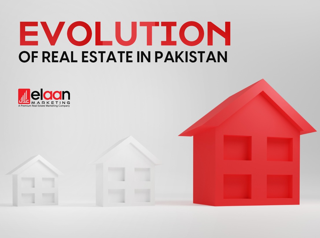 Evolution of Real Estate in Pakistan